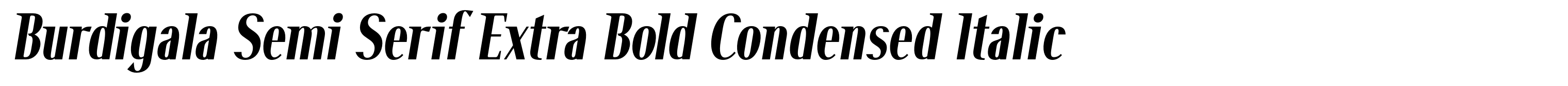 Burdigala Semi Serif Extra Bold Condensed Italic